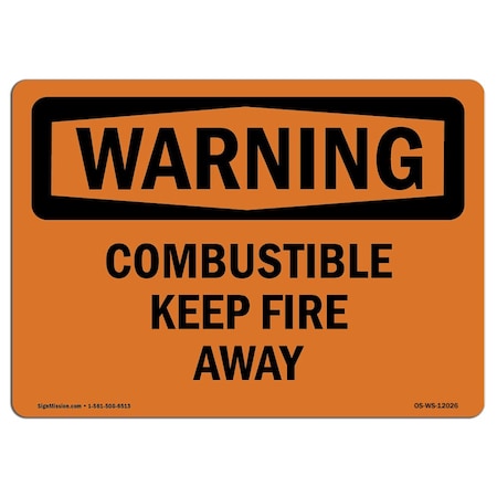 Signmission Safety Sign, OSHA WARNING, 3.5" Height, 5" Width, Combustible Keep Fire Away, Landscape, 10PK OS-WS-D-35-L-12026-10PK